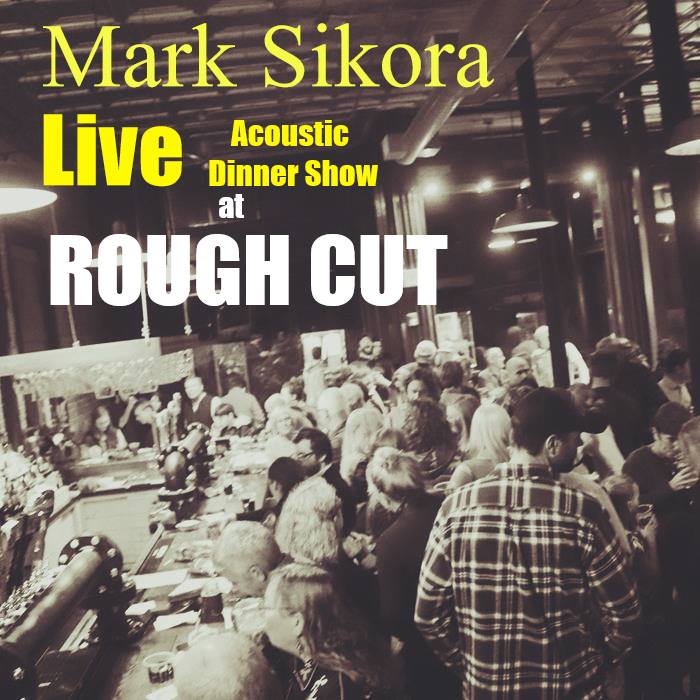 Mark Sikora live at Rough Cut