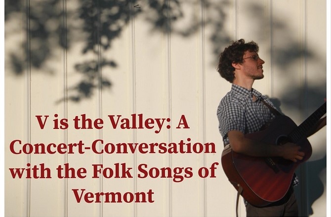 V is the Valley: A Concert-Conversation with the Folk Songs of Vermont