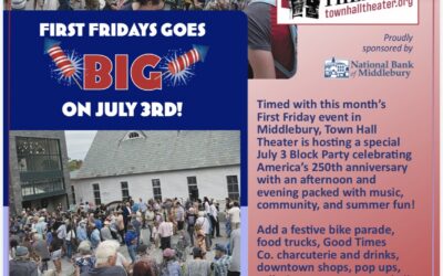 First Friday Meets America 250: Celebrate July 3 in Downtown Middlebury